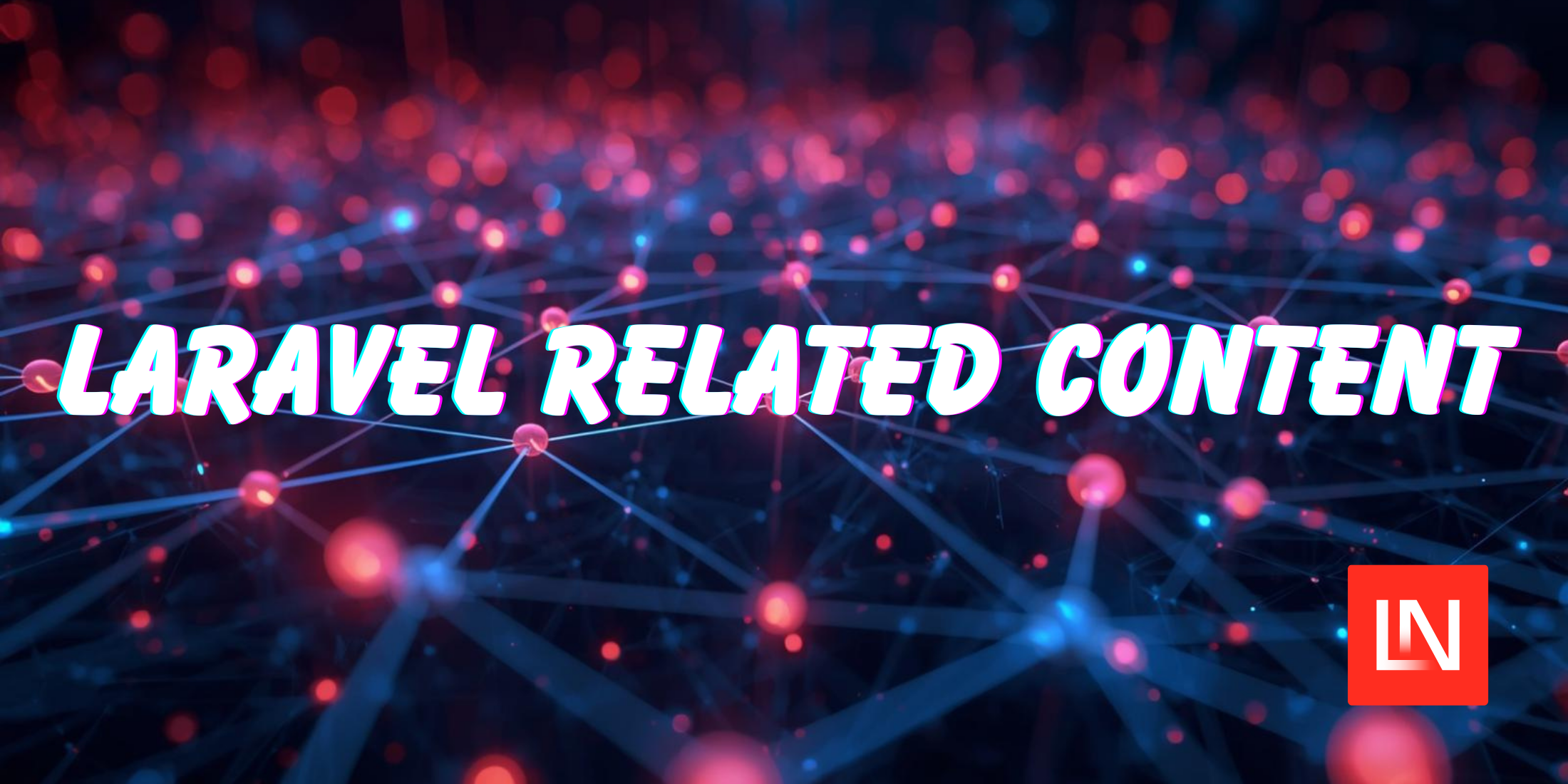 Laravel Related Content: Semantic Relationships Using pgvector